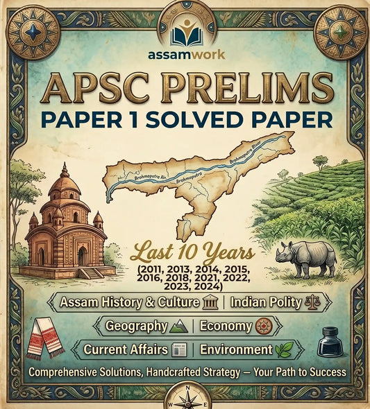 Promotional poster for APSC Prelims Paper 1 last 10 years Solved Paper by Assamwork with cultural and geographical elements.